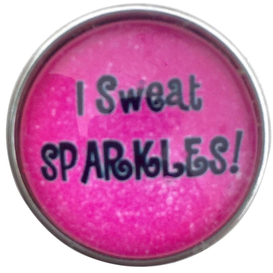 I Sweat Sparkles Snap - Gracie Roze
