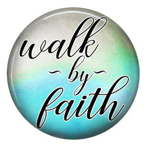 Walk By Faith Standard Snap - Gracie Roze