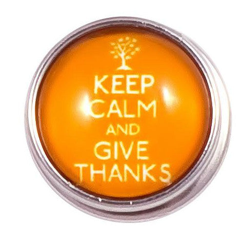 Keep Calm Give Thanks Snap - Gracie Roze
